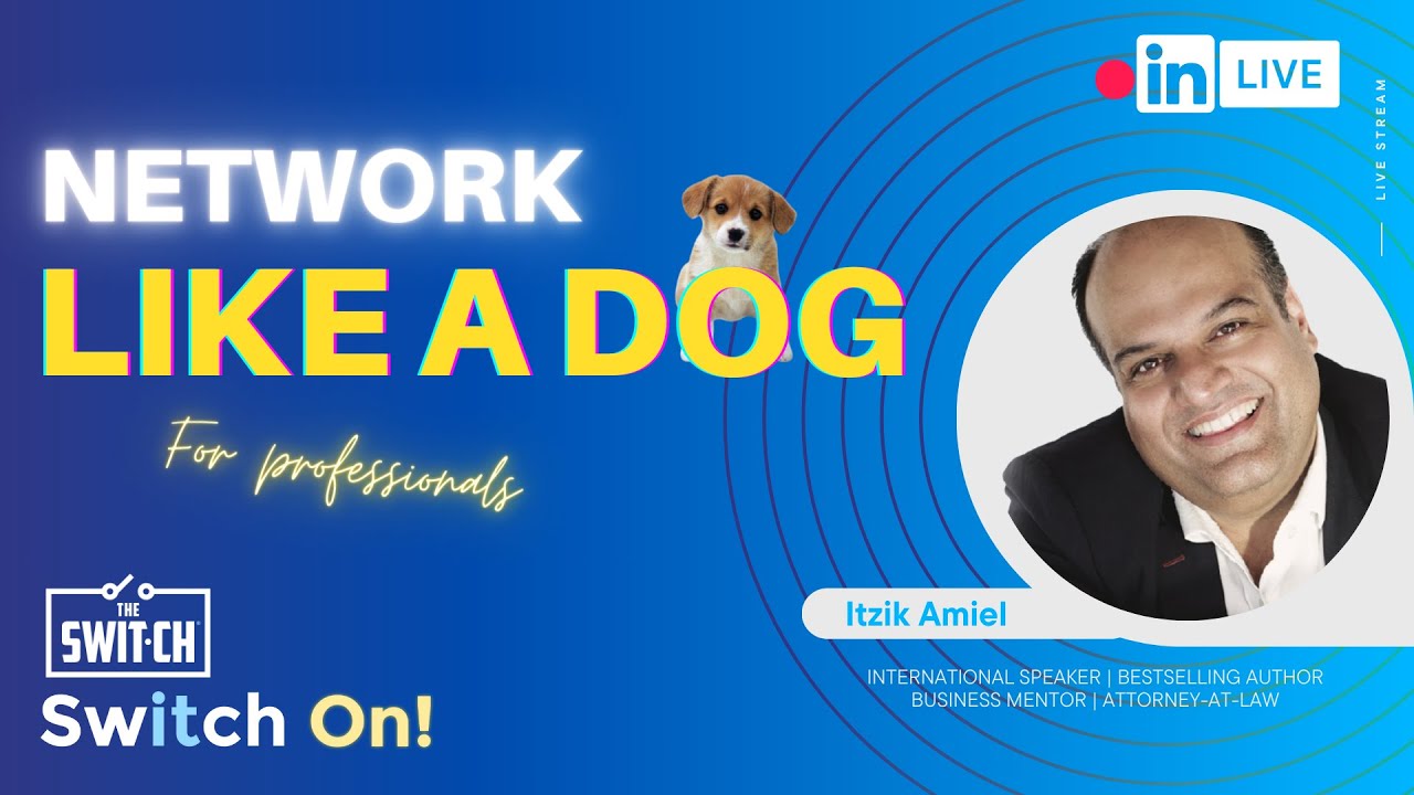 How to Network Like a Dog - Itzik Amiel