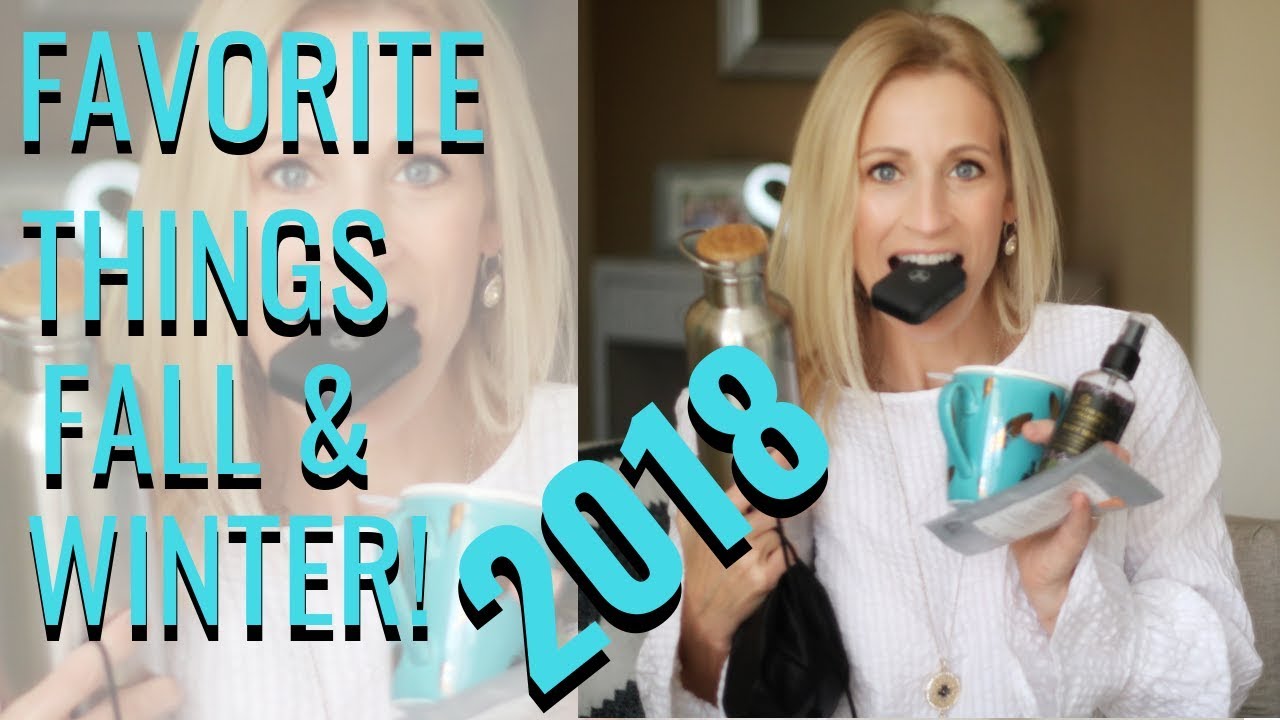 Favorite Things Fall and Winter 2018! Fitness, Beauty, Home