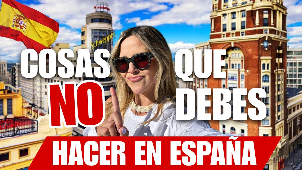 15 Cosas que NO❌ debes hacer en ESPAÑA🇪🇸 ¡NO LO HAGAS!😖