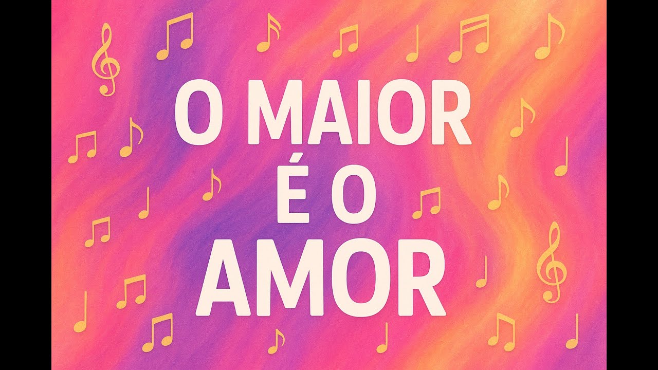 Louvor de Amor 🎶 Fé, Esperança e Amor – O Maior é o Amor