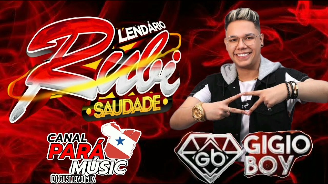 RUBI SAUDADE DJ GIGIO BOY CANAL PARÁ MÚSIC