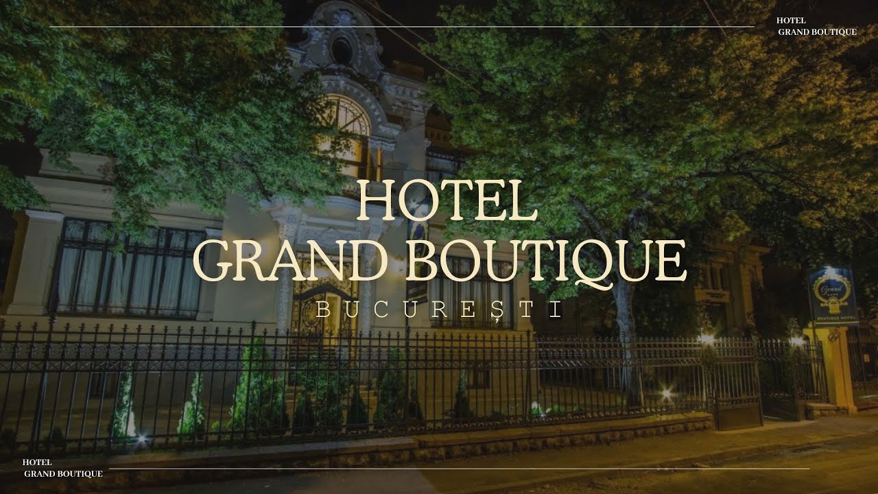 HOTEL GRAND BOUTIQUE BUCURESTI, OFERTE CAZARE HOTEL GRAND BOUTIQUE BUCURESTI