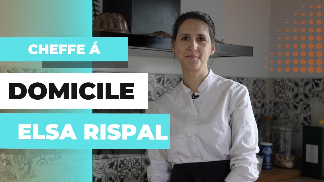 Elsa Rispal - Cheffe à domicile