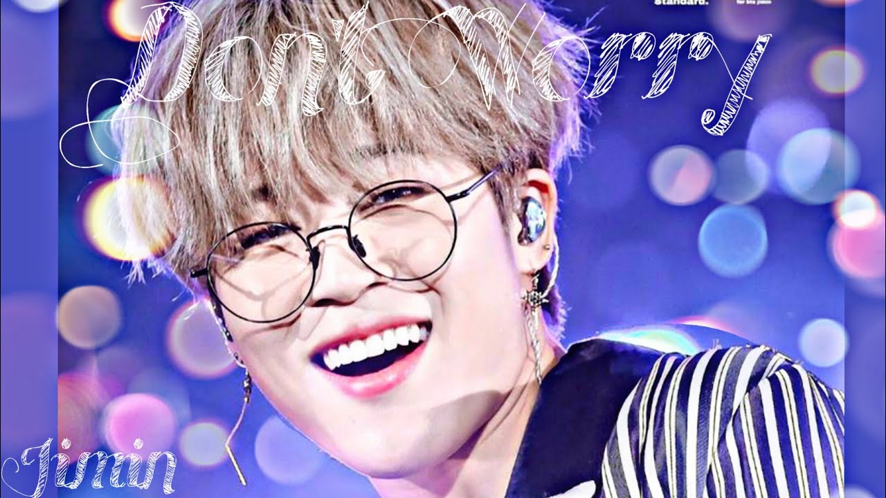 [FMV] Jimin - Don't Worry • Madcon•