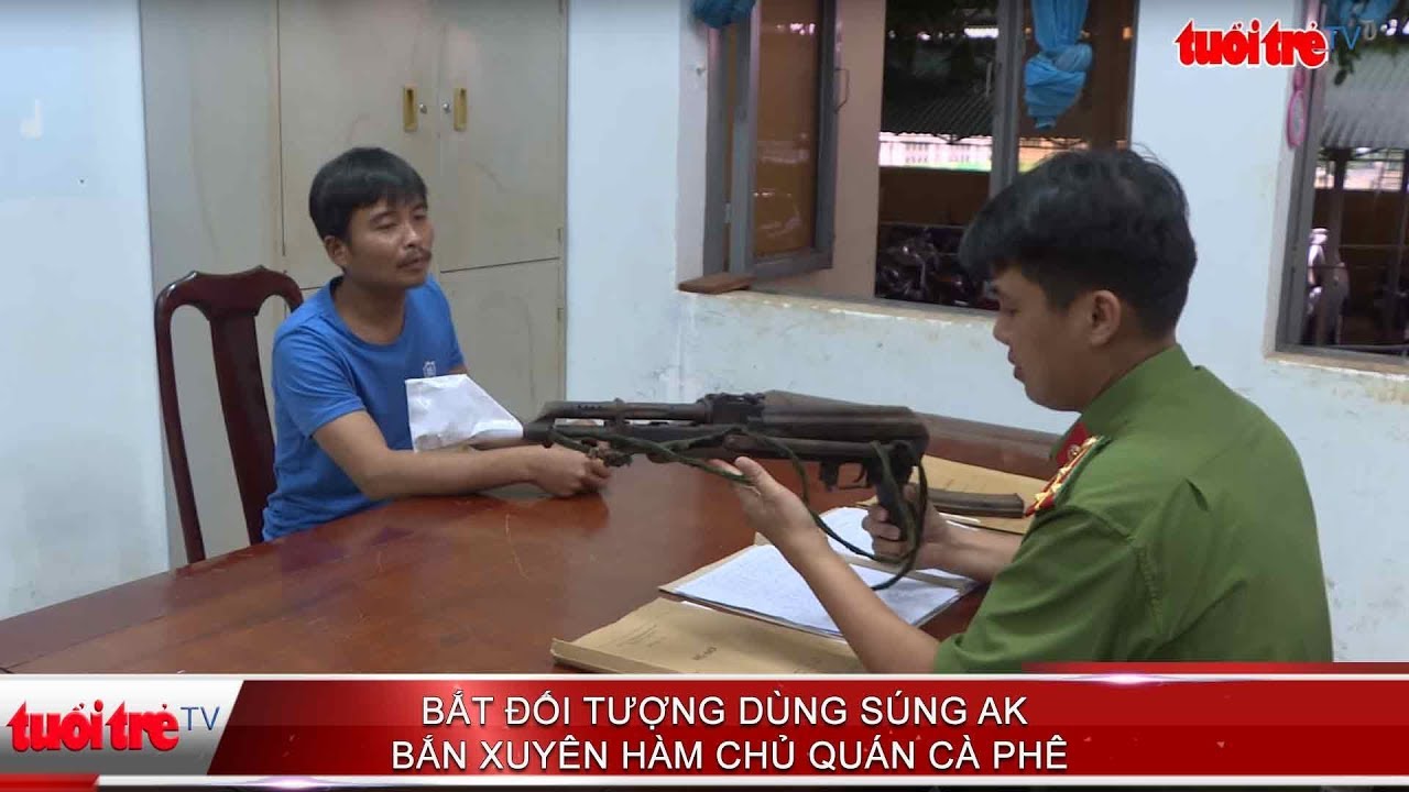 Bắt đối tượng dùng súng AK bắn xuyên hàm chủ quán cà phê | Truyền Hình - Báo Tuổi Trẻ