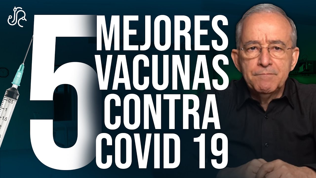 Las 5 MEJORES VACUNAS De CORONAVIRUS, Hasta Hoy - Oswaldo Restrepo RSC