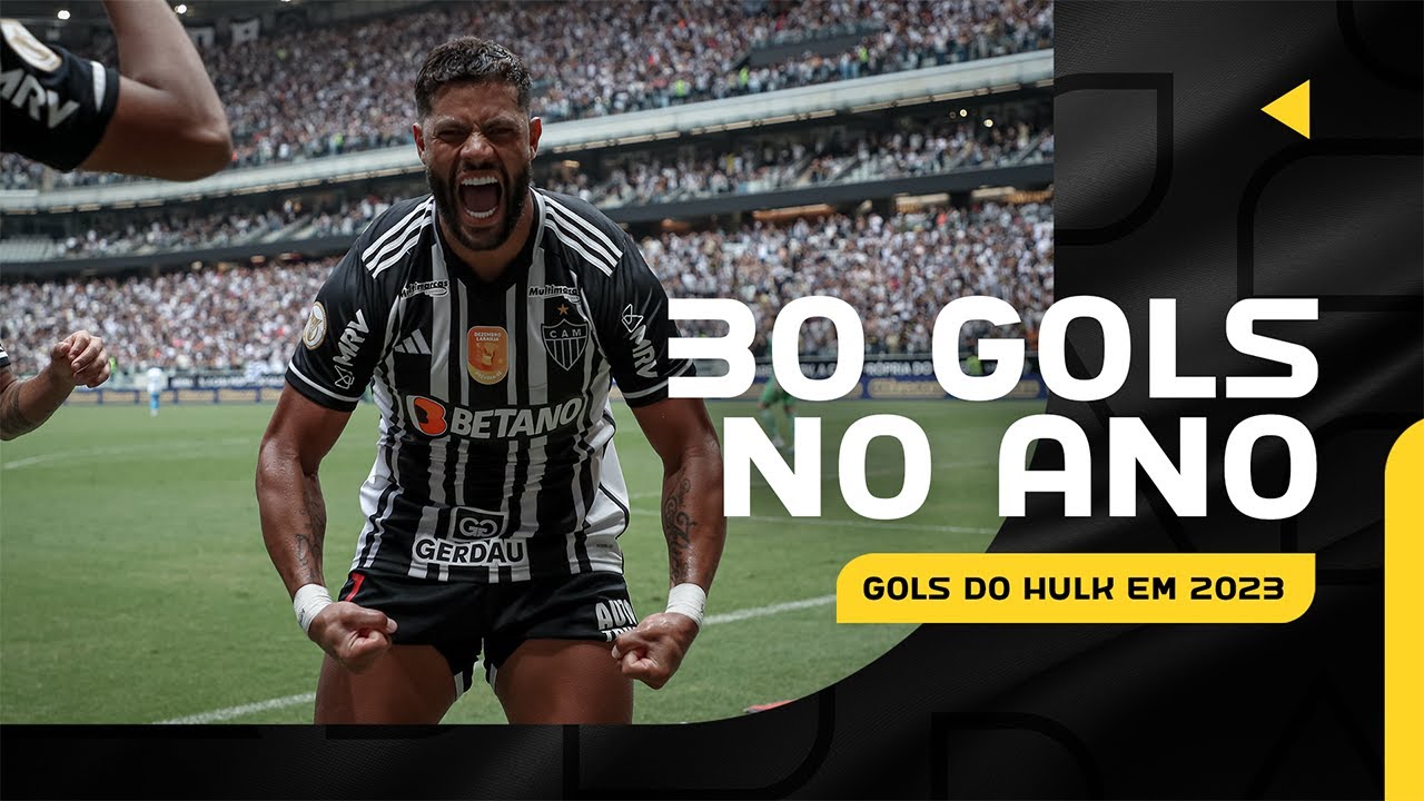 ⚽🐔 TODOS OS 30 GOLS DO HULK PELO GALO EM 2023!