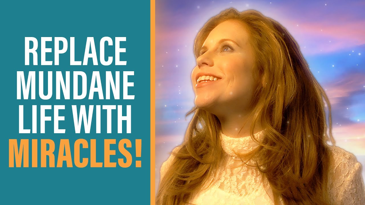 Replace the Mundane with God's Miraculous!