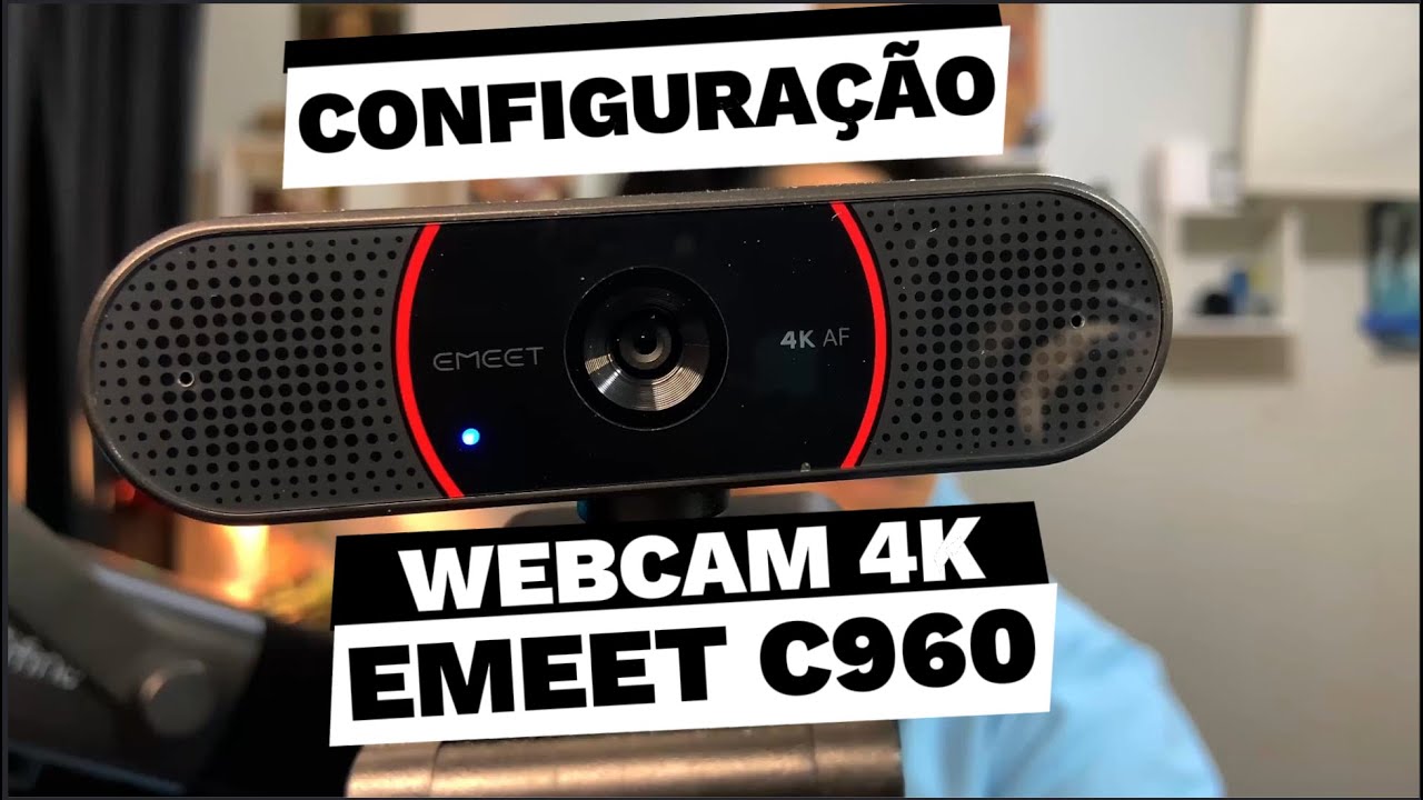 WEBCAM 4K - EMEET C960  - (TESTES E AJUSTES DE CORES)