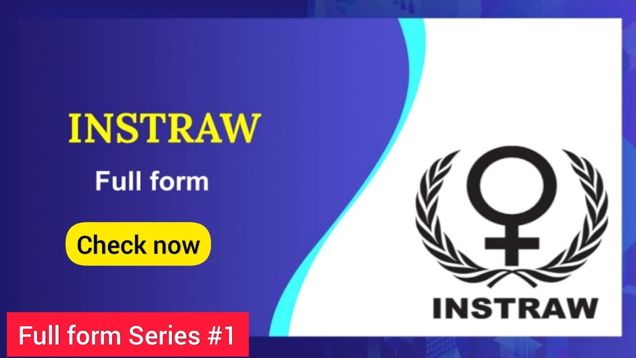 Full Form of INSTRAW || Did you know?