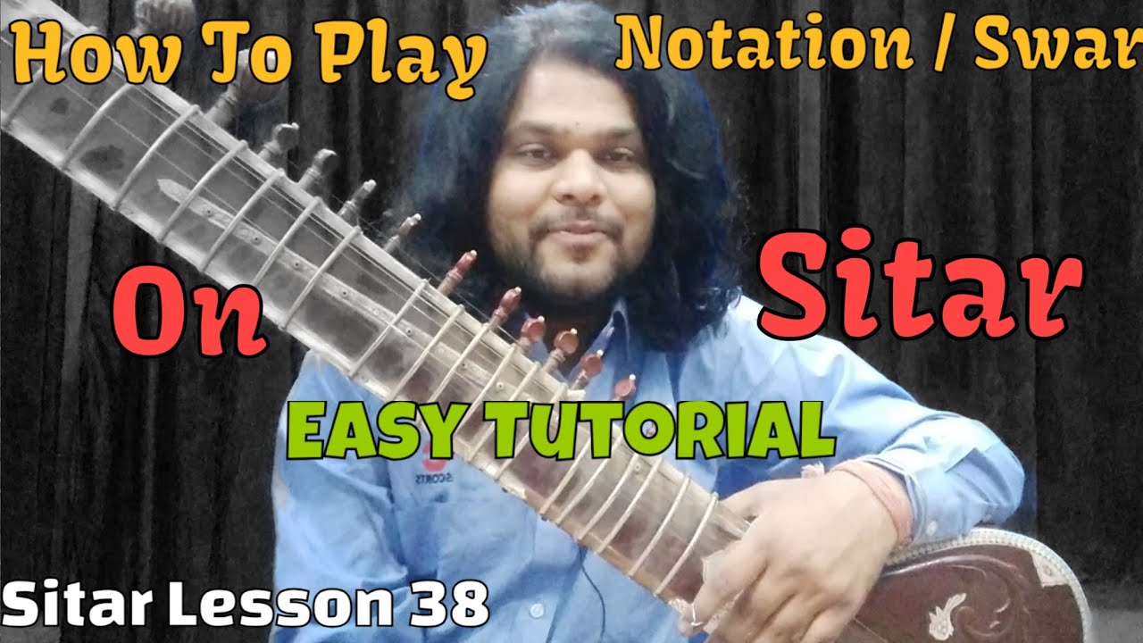 How To Play Notations On Sitar | सितार पर स्वर कैसे बजाये।