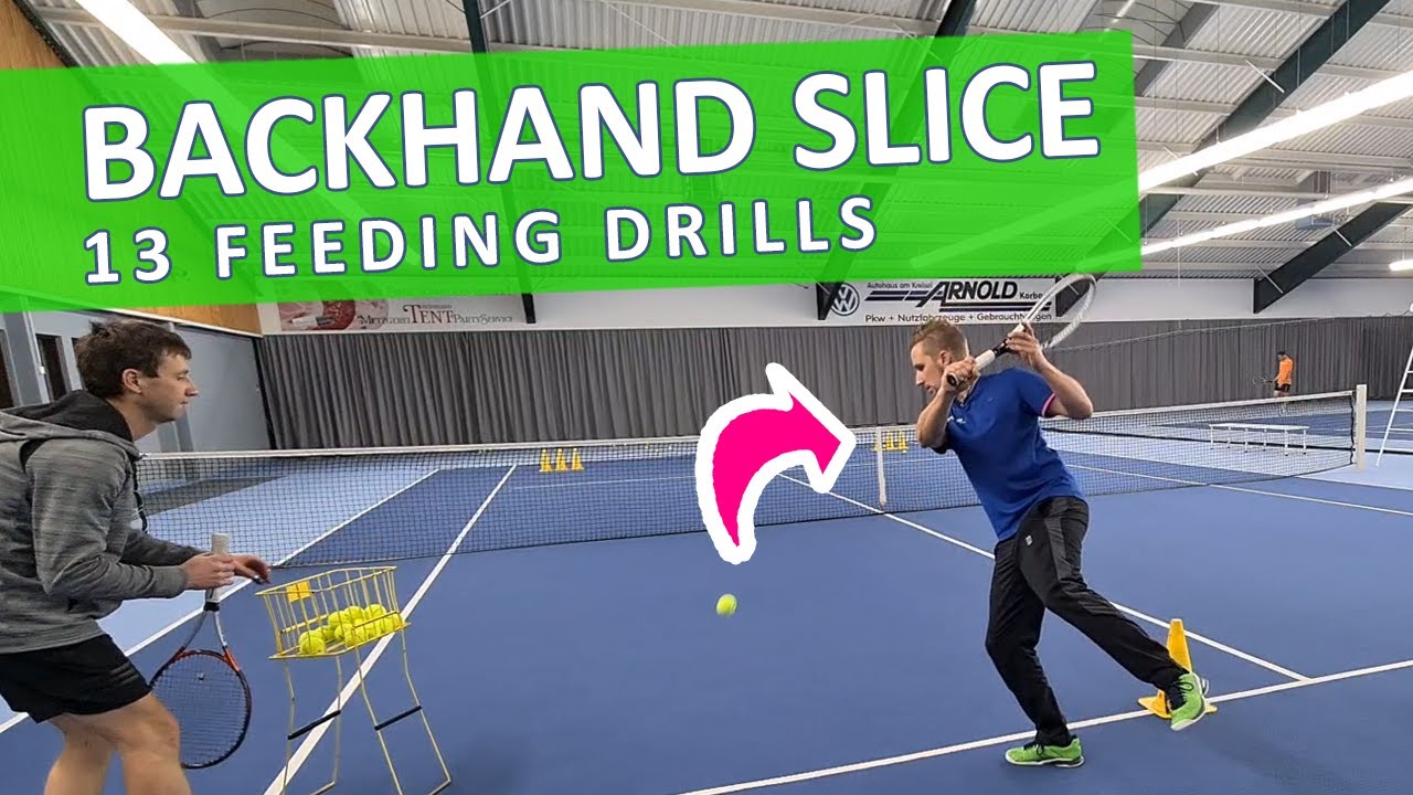13 Tennis Backhand Slice Drills - Coach Feeding Drills