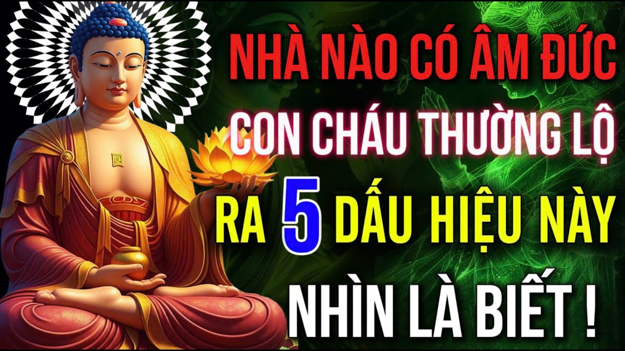 Nhà Có Âm Đức, Con Cháu Thường Lộ Ra 5 Dấu Hiệu Này, NHÌN LÀ BIẾT | Hoa Từ Tâm