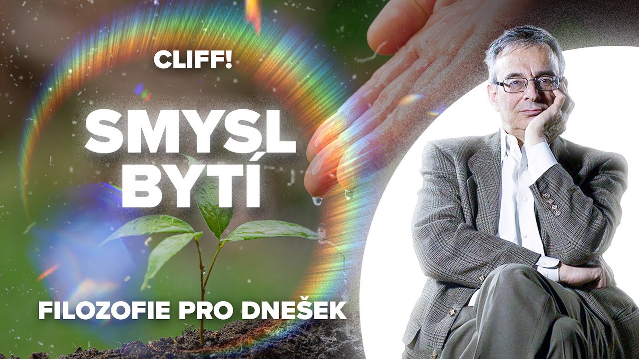 Cliff! – Filozofie pro dnešek: Smysl bytí (8/35)