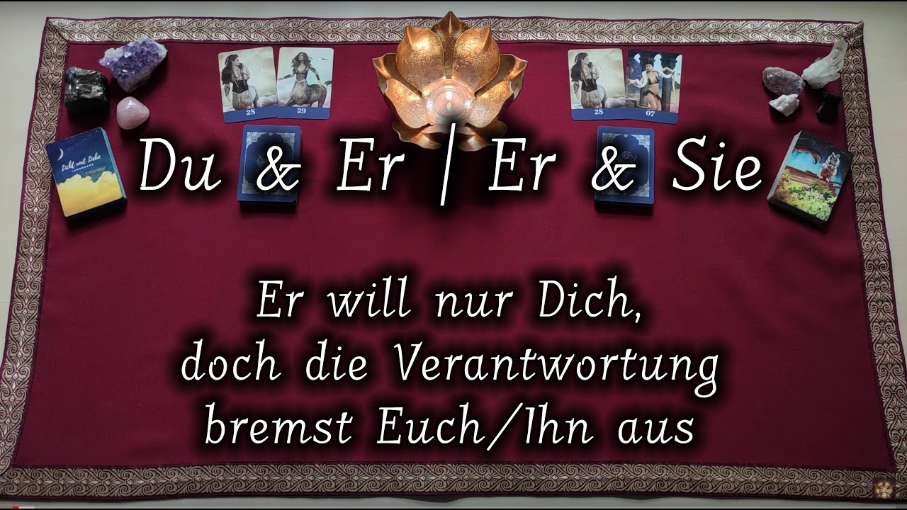 💖Er will nur Dich💝 doch die Verantwortung bremst Euch/Ihn aus | Du & Er — Er & Sie 🐍