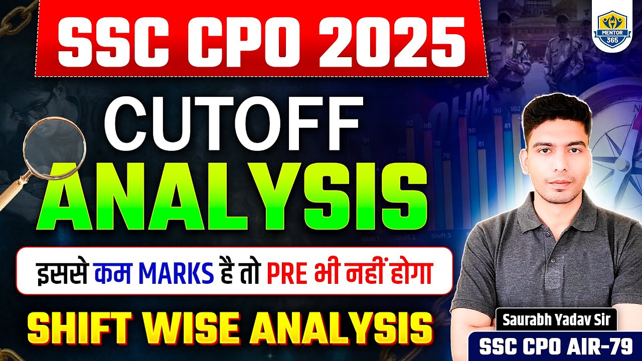 SSC CPO 2025 Cut Off Analysis | Shift Wise Cutoff | इतने Marks में Pre भी नहीं होगा?
