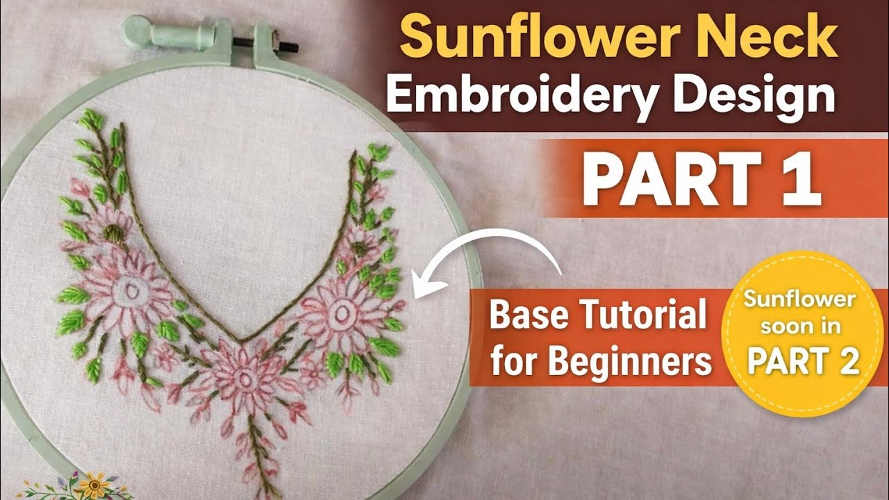 Sunflower Neck Embroidery Design Part 1 | Easy Hand Embroidery for Beginners | Sabi Handicrafts
