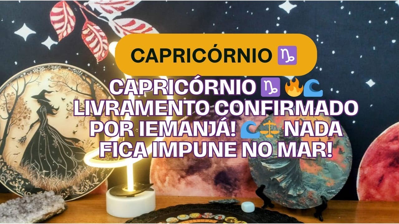 Capricórnio ♑ 🔥🌊 Livramento confirmado por Iemanjá! 🌊⚖️ Nada fica impune no mar!