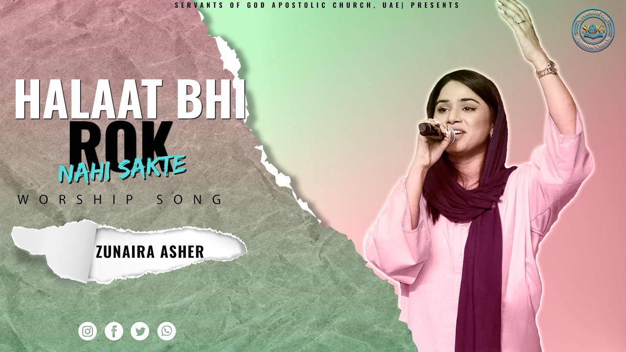 Live Worship Song 2026: Halaat Bhi Rok Nehi Sakte | Sis. Zunaira Asher | SOG Church - UAE