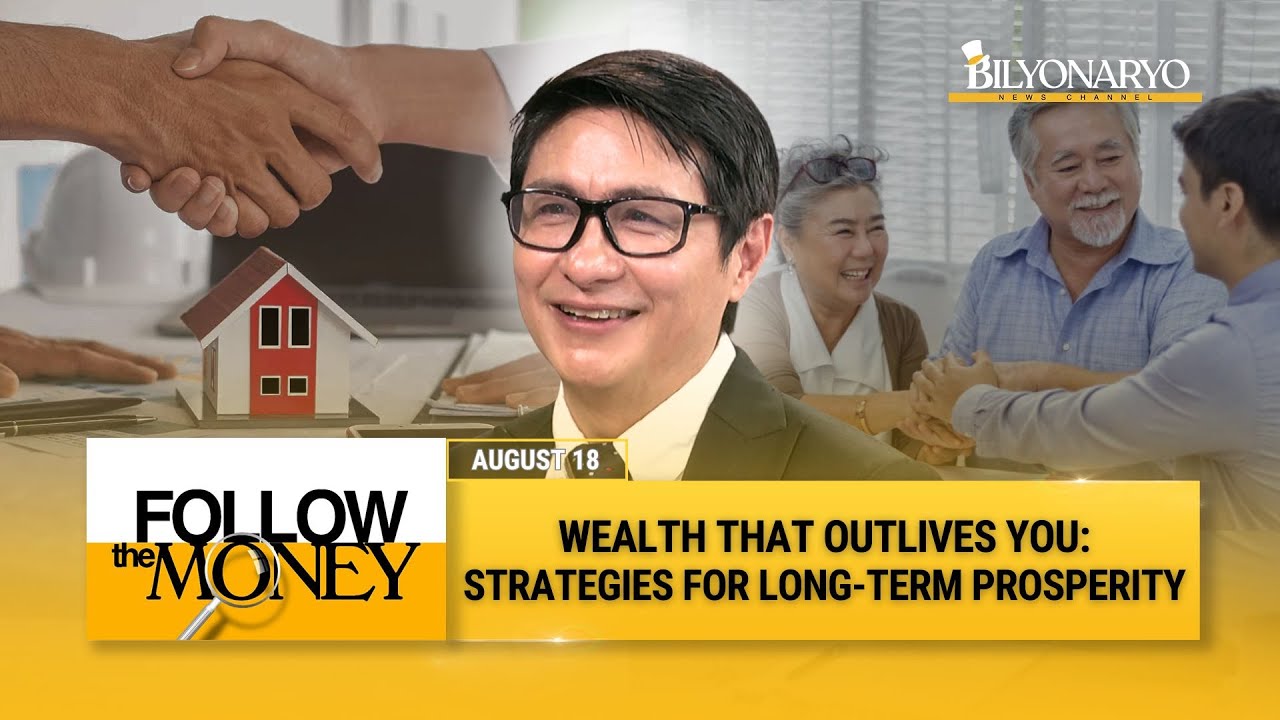 Follow The Money: How to Build Wealth That Outlives You