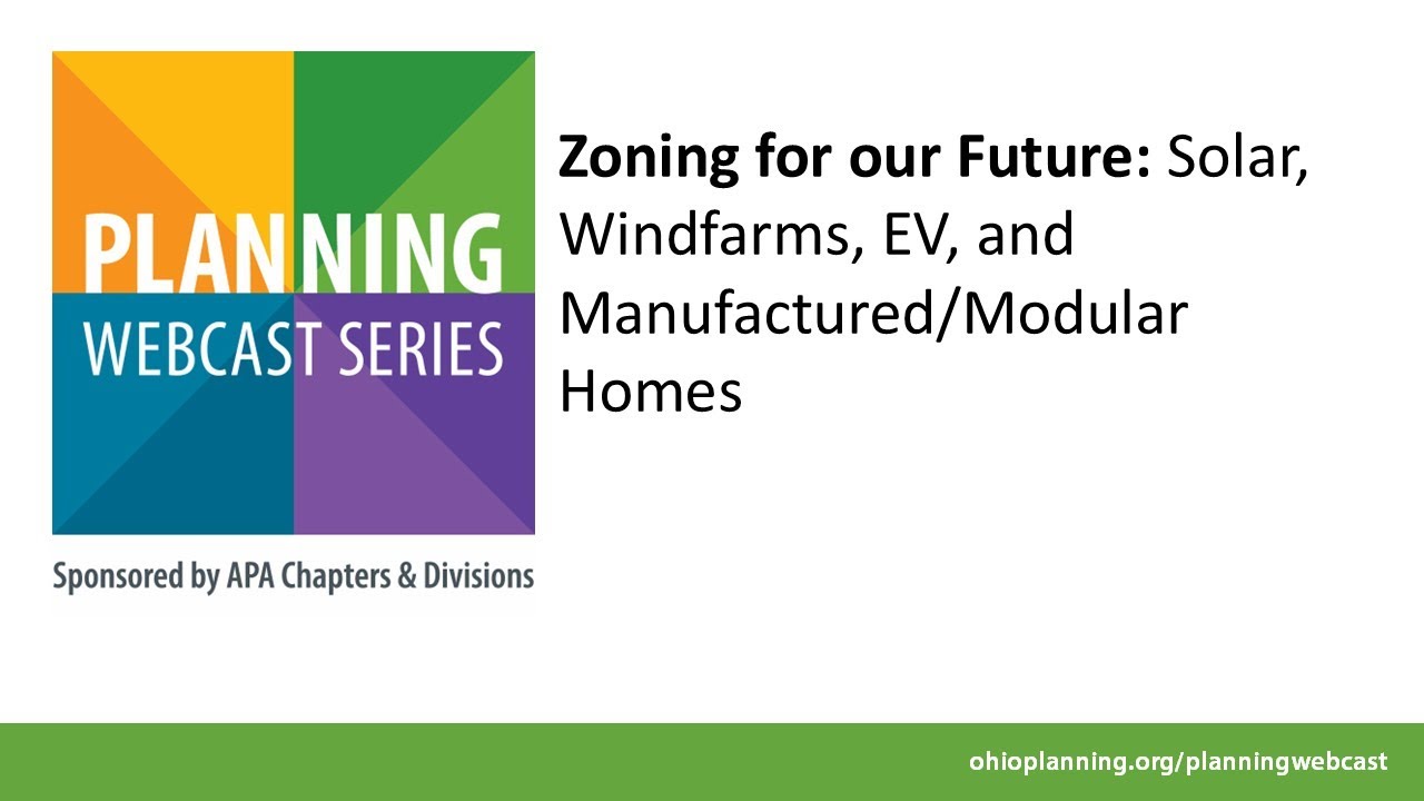 Zoning for our Future:  Solar, Windfarms, EV, and Manufactured/Modular Homes