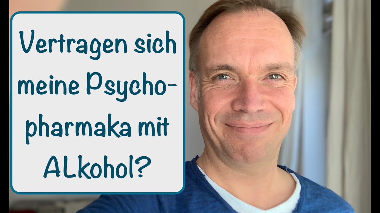 Vertragen sich meine Psychopharmaka / Medikamente mit Alkohol?
