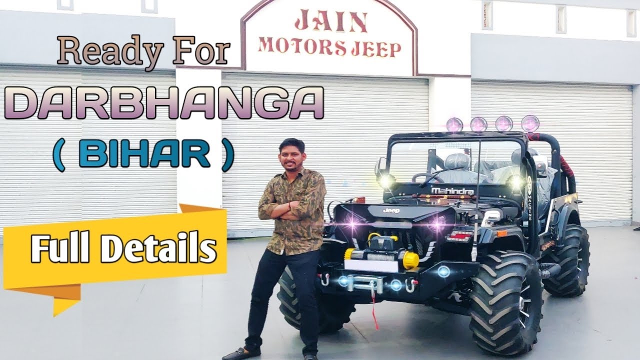 LUXURY MODIFIED OPEN JEEP READY FOR DARBHANGA ( BIHAR )...JAIN MOTORS @ 81990-61161