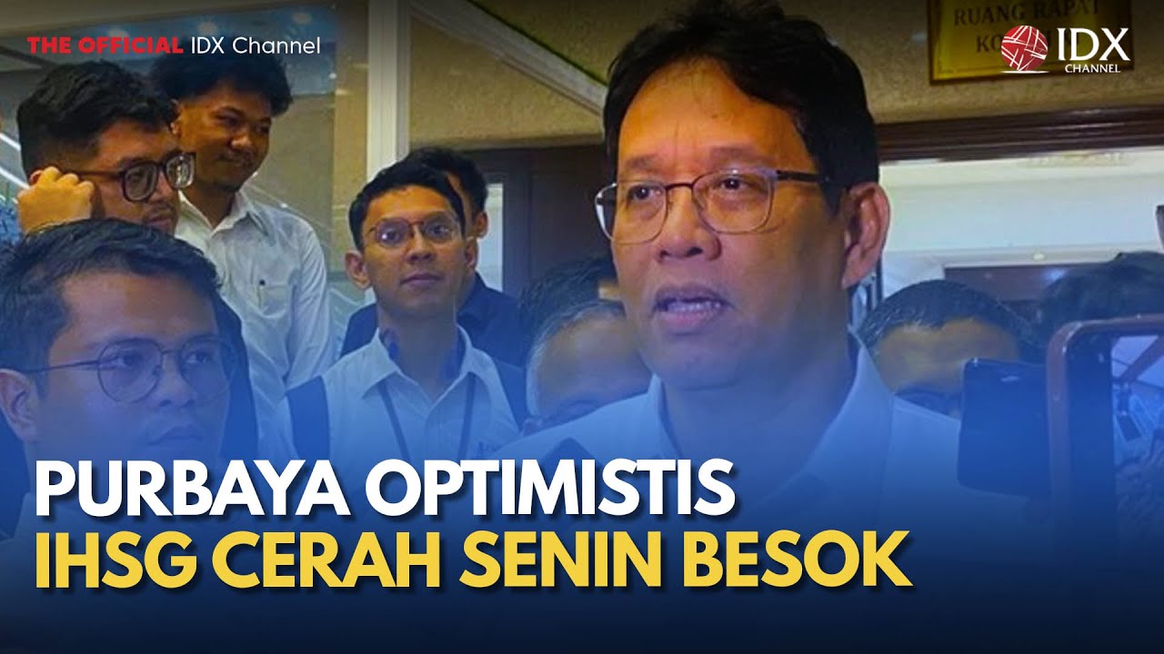 Purbaya Optimistis IHSG Cerah Senin Besok| IDXC UPDATE