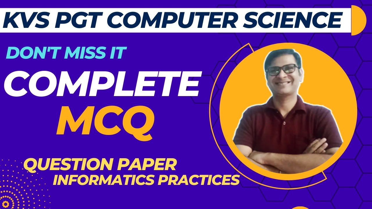Complete MCQ KVS PGT Computer Science | Most Import Questions | CBSE Board Paper IP with Explanation