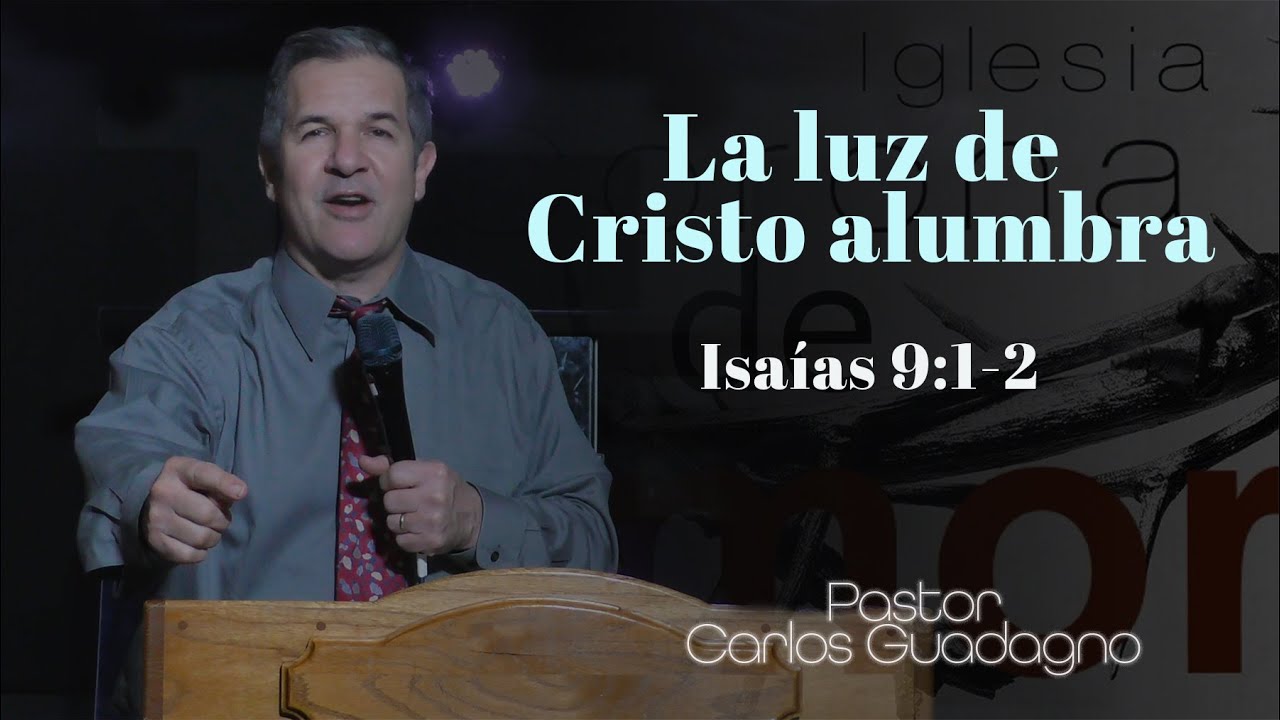 La luz de Cristo alumbra. Isaías 9:1-2