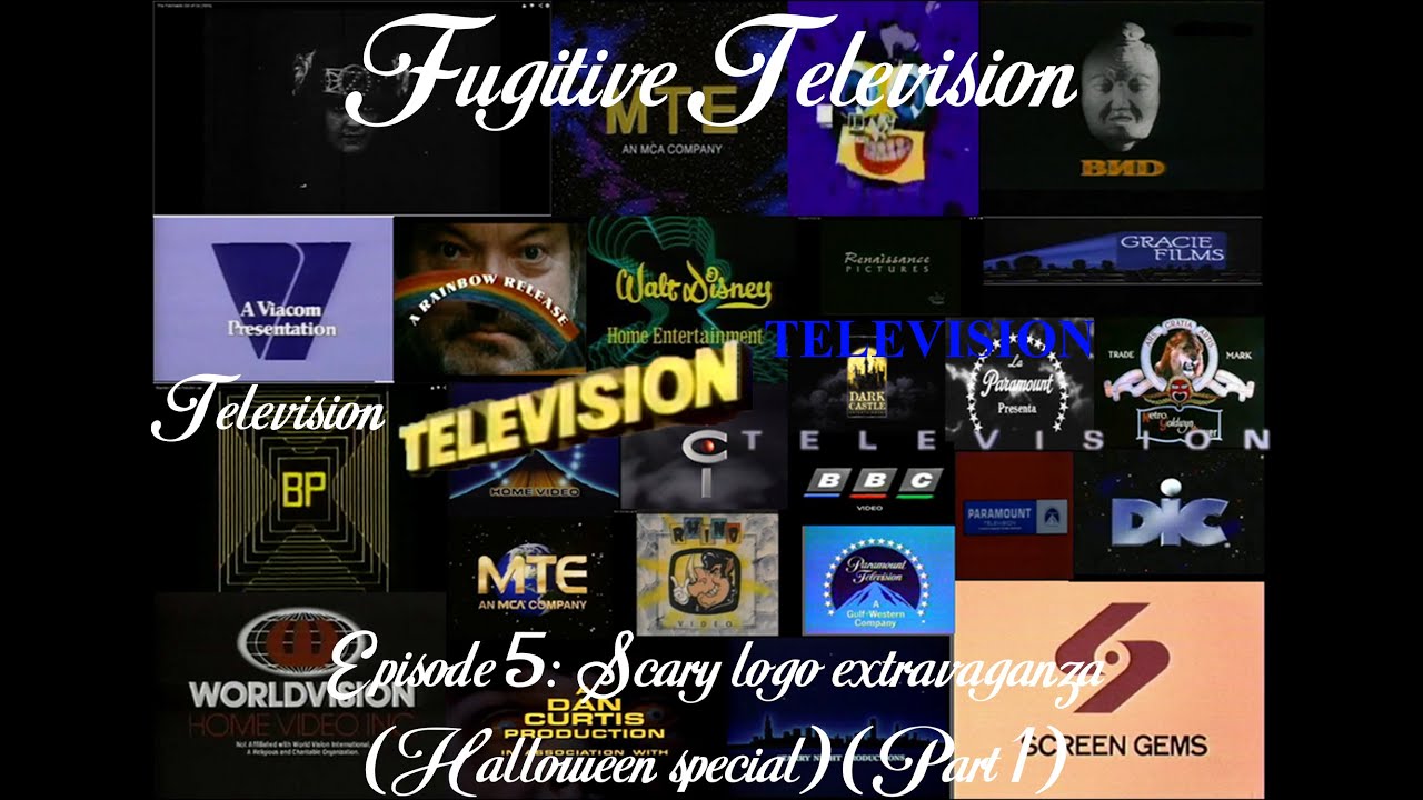 Fugitive Television-Episode 5: Scary logo extravaganza (Halloween special) (Part 1)