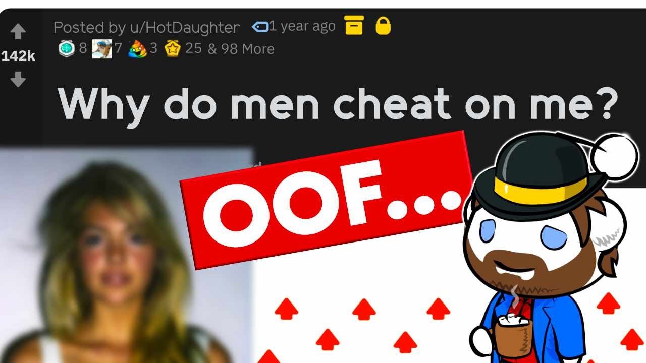 Why Do Men Cheat? (Don't Watch If You're Over 30 And Single)