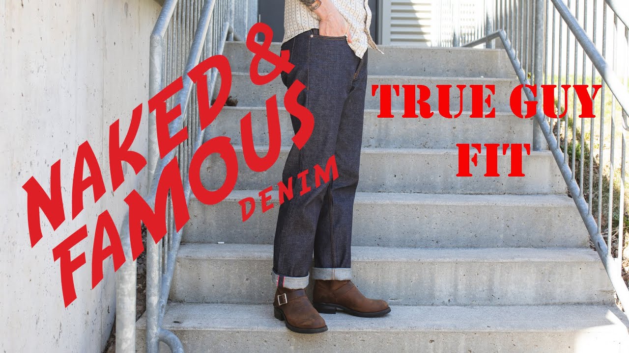 Naked and Famous Denim: True Guy Fit