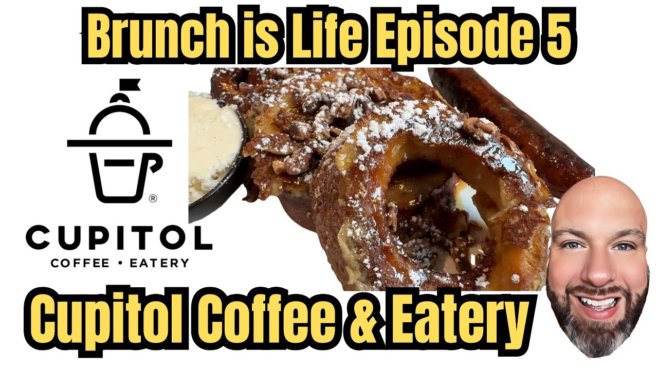 *BRUNCH IS LIFE EPISODE 5 CUPITOL COFFEE & EATERY FOOD REVIEW