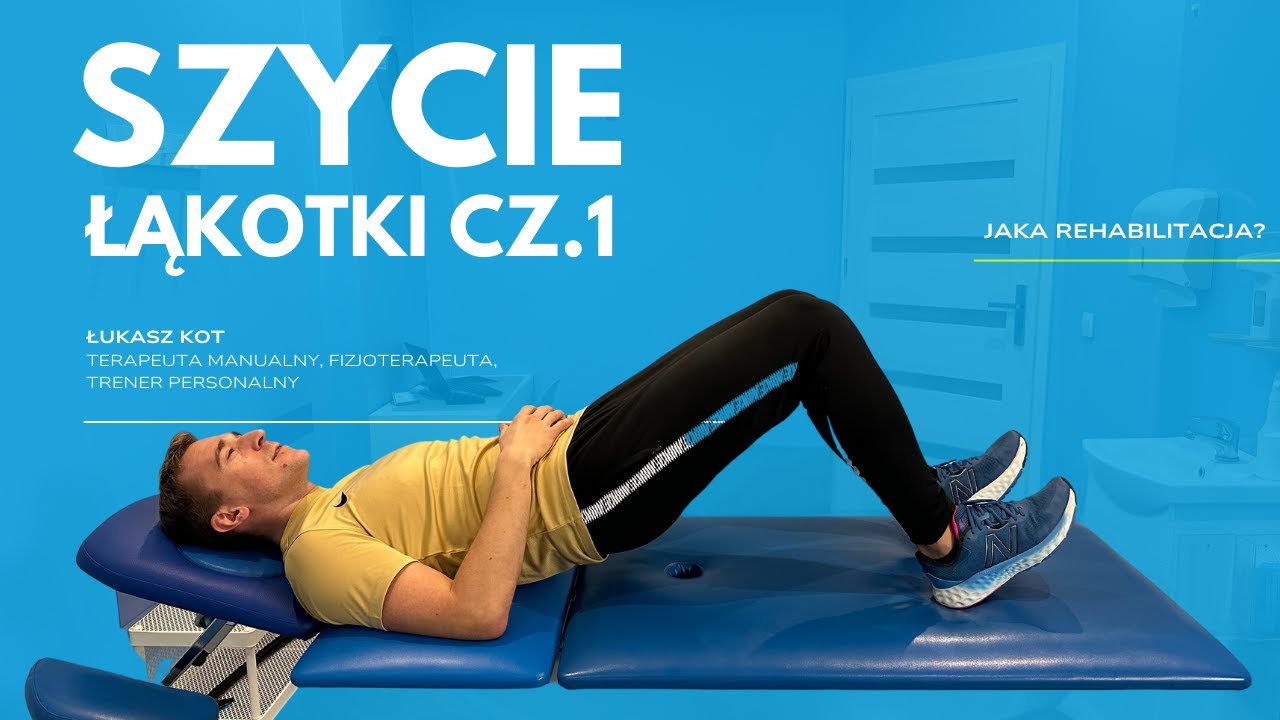Rehabilitacja po szyciu łąkotki. Etap 1. Łukasz Kot, Fizjoidea.