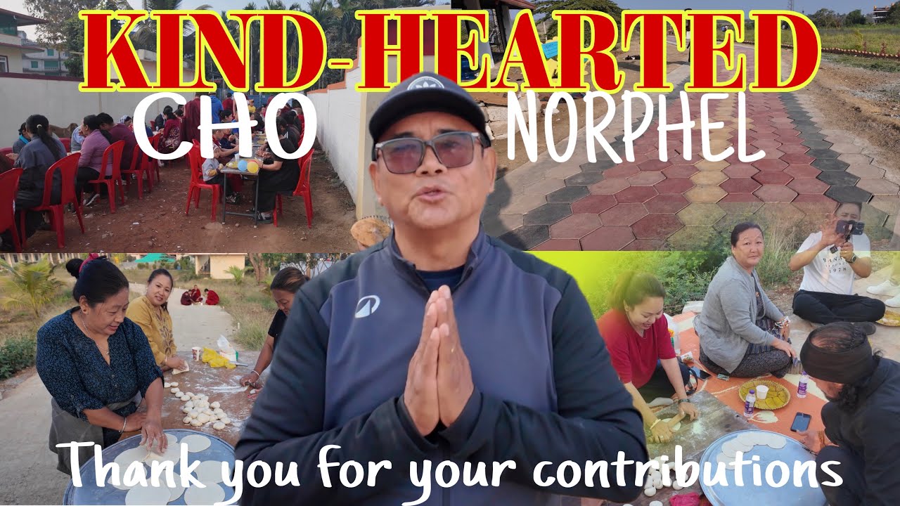 KIND - HEARTED ❤️CHO NORPHEL | THANK YOU FOR YOUR CONTRIBUTIONS | MUNDGOD | DEAR CHANNEL | KOLLEGAL