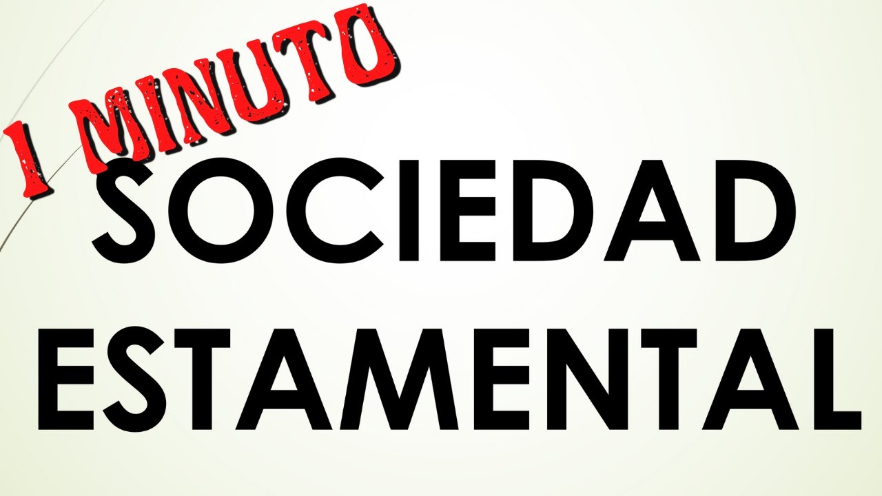 RESUMEN de la Sociedad Estamental, en 1 minuto (o casi)