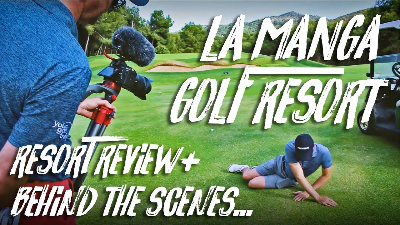 LA MANGA GOLF RESORT with Mark Crossfield & Coach Lockey - ALL YOU NEED TO KNOW!