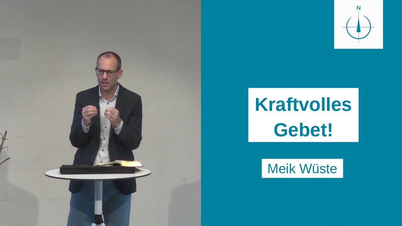 Kraftvolles Gebet! | Eph 3,14-21 | Meik Wüste | 16.11.25