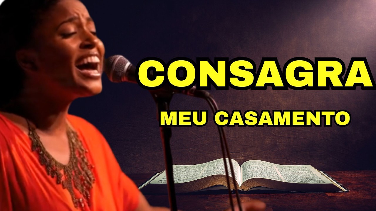 Consagra Meu Casamento | Hinos Evangélicos de Milagre e Fé | Louvor Gospel 2026