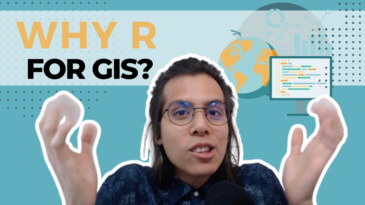 Why R for GIS? | Lesson 1, Geospatial Visualization with R