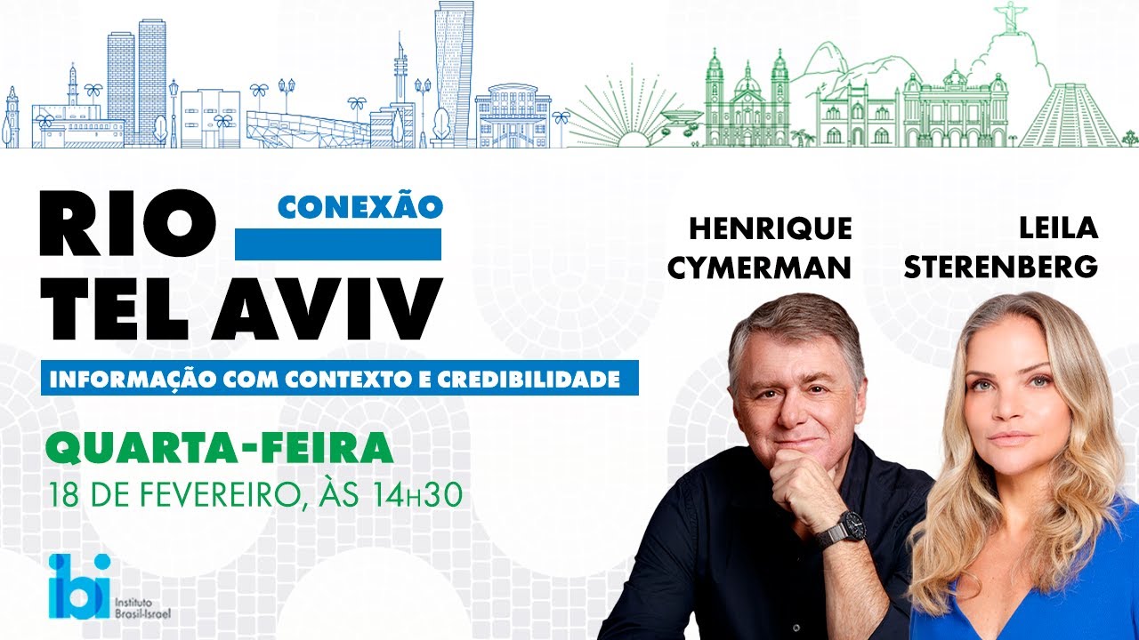 [AO VIVO] Conexão Rio-Tel Aviv, com Henrique Cymerman e Leila Sterenberg
