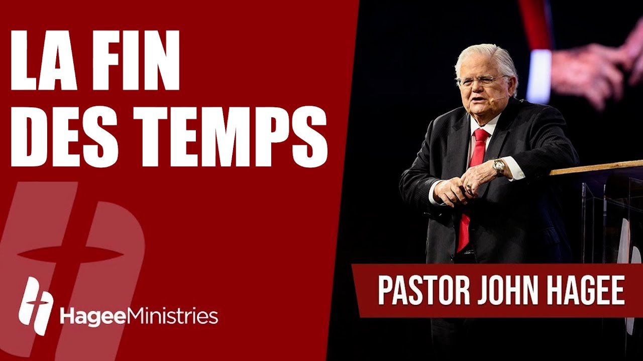 La Fin des Temps | John Hagee