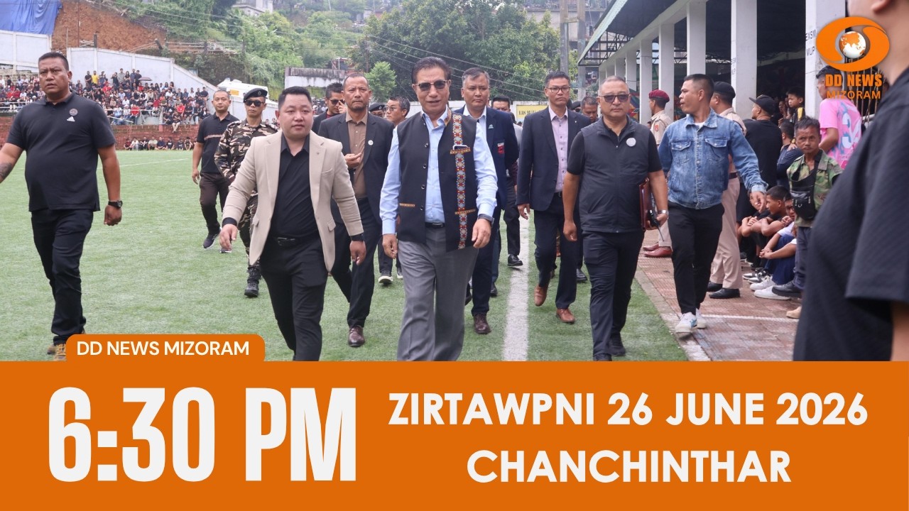 DD News Mizoram Chanchinthar | 26 June 2026 | 6:30 PM