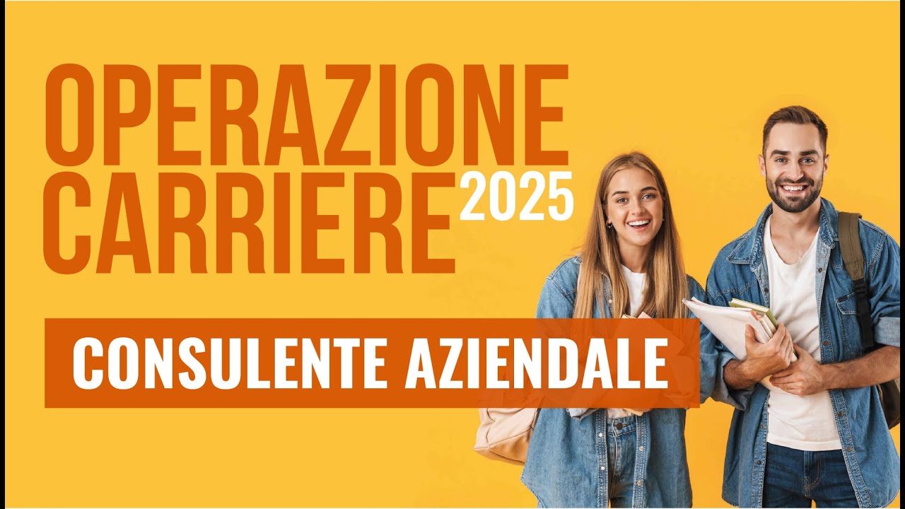 Consulente Aziendale - Operazione Carriere 2025