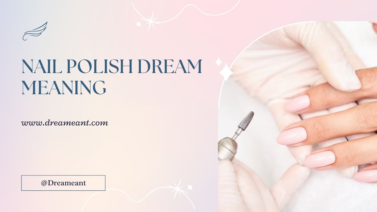 Nail Polish Dream Meaning