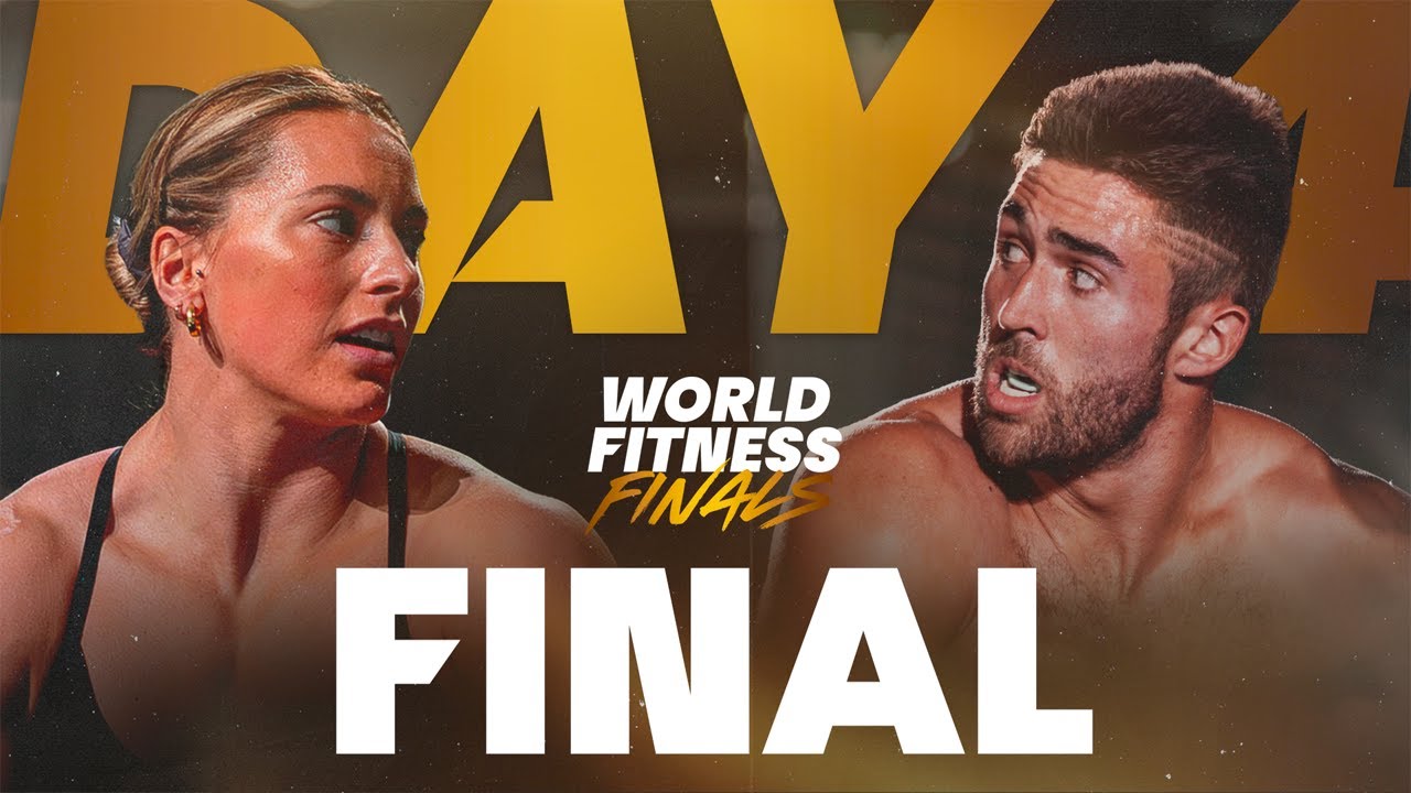 World Fitness Finals - DAY 4 FINAL