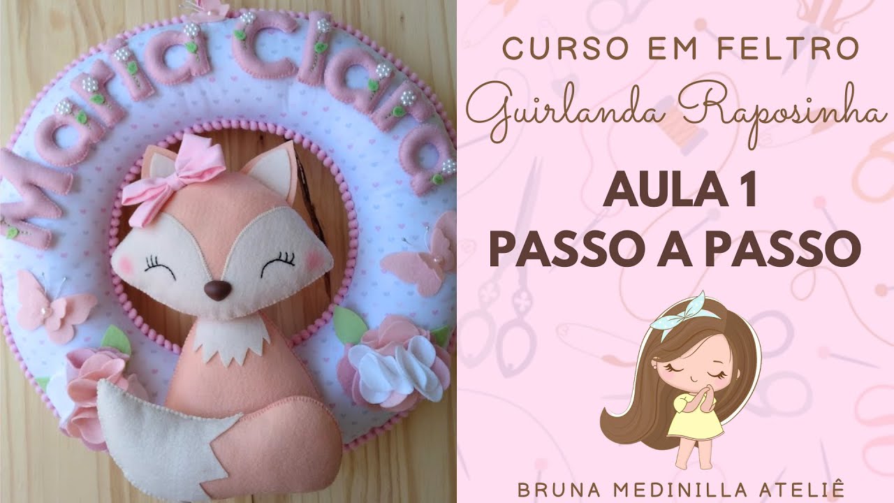 MOLDE GRATUITO - Curso Guirlanda Raposinha - Aula 1 PASSO A PASSO