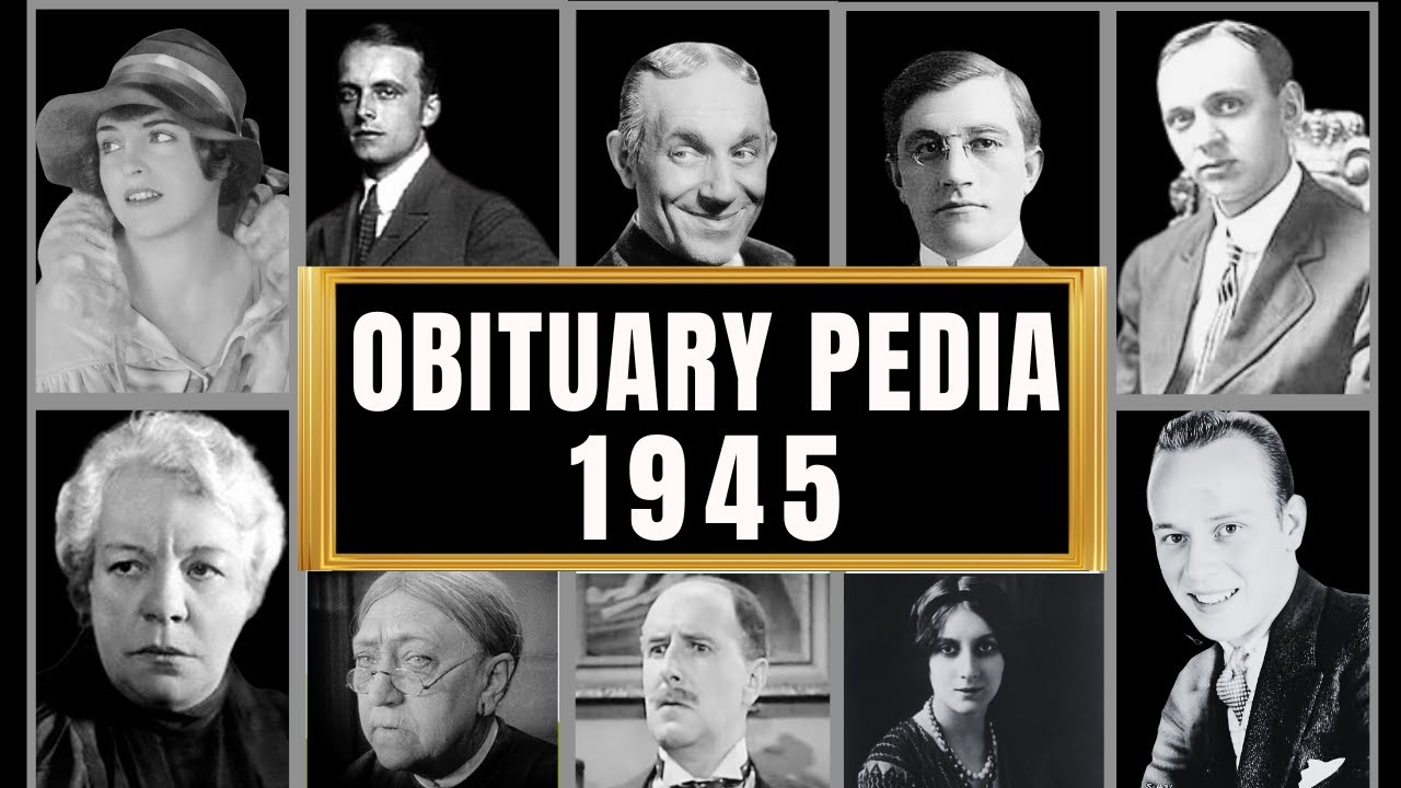 Famous Hollywood Celebrities We've Lost in 1945 - Obituary in 1945 - EP3