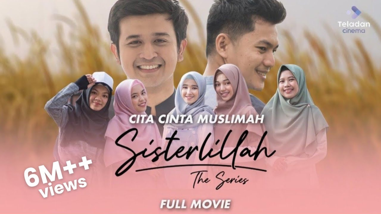 [Full Movie] Sisterlillah - Cita Cinta Muslimah